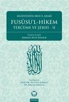 Fususul-Hikem ve Tercüme ve Serhi 2 - Ibn Arabi, Muhyiddin