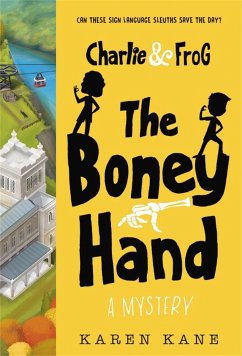 Charlie and Frog: The Boney Hand - Kane, Karen