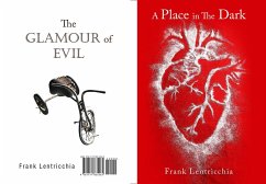 A Place in the Dark/ The Glamour of Evil - Lentricchia, Frank
