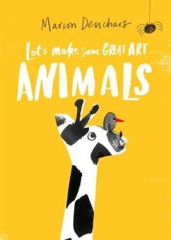 Let's Make Some Great Art: Animals - Deuchars, Marion