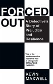 Forced Out: A Detective's Story of Prejudice and Resilience