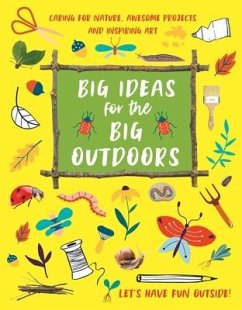 Big Ideas for the Big Outdoors - Kington, Emily