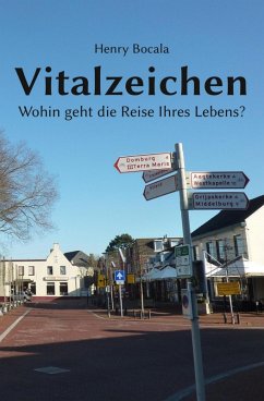 Vitalzeichen - Wohin geht die Reise Ihres Lebens? (eBook, ePUB) - Bocala, Henry