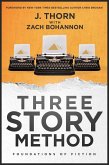 Three Story Method: Foundations of Fiction (eBook, ePUB)