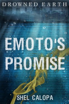 Emoto's Promise (Drowned Earth, #7) (eBook, ePUB) - Calopa, Shel