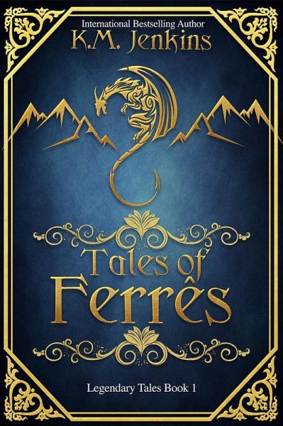 Tales of Ferrês (Legendary Tales, #1) (eBook, ePUB) Tales of Ferrês (Legendary Tales, #1) (eBook, ePUB)