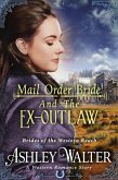 Mail Order Bride and the Ex-Outlaw (Brides of the Western Reach #3) (A Western Romance Book) (eBook, ePUB)