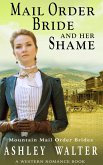 Mail Order Bride and Her Shame (Mountain Mail Order Brides #1) (A Western Romance Book) (eBook, ePUB)
