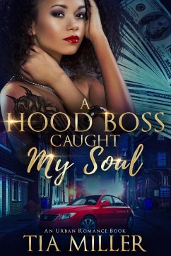 Cover A Hood Boss Caught My Soul ( An Urban Romance Book) (eBook, ePUB)