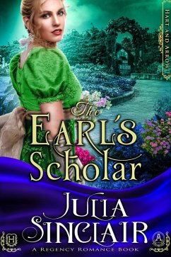 The Earl's Scholar (Hart and Arrow #3) (A Regency Romance Book) (eBook, ePUB) - Sinclair, Julia