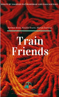 Train Friends (eBook, ePUB) - Rao, Ranjani; Patwardhan, Nandini