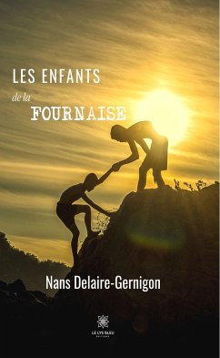 Les enfants de la fournaise (eBook, ePUB) - Delaire-Gernigon, Nans