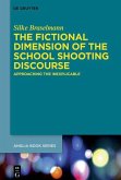 The Fictional Dimension of the School Shooting Discourse (eBook, PDF)