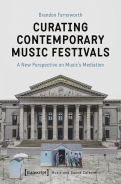 Curating Contemporary Music Festivals (eBook, PDF) - Farnsworth, Brandon