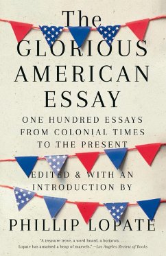 The Glorious American Essay (eBook, ePUB) - Lopate, Phillip