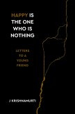 Happy Is the One Who Is Nothing (eBook, ePUB) Happy Is the One Who Is Nothing (eBook, ePUB)