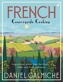 French Countryside Cooking (eBook, ePUB) - Galmiche, Daniel