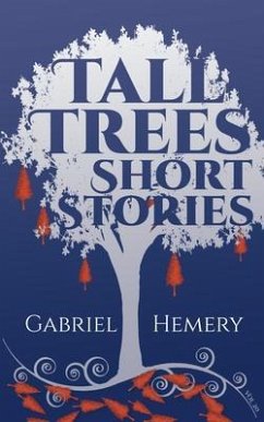 Tall Trees Short Stories (eBook, ePUB) - Hemery, Gabriel