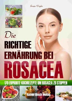 Die richtige Ernährung bei Rosacea - Vogler, Sonja