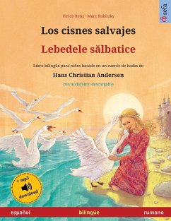 Los cisnes salvajes - Lebedele s¿lbatice (español - rumano) - Renz, Ulrich