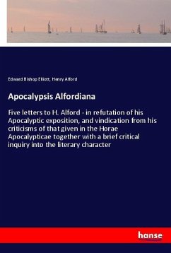 Apocalypsis Alfordiana - Elliott, Edward Bishop;Alford, Henry