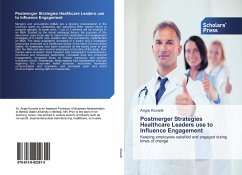 Postmerger Strategies Healthcare Leaders use to Influence Engagement - Kovarik, Angie