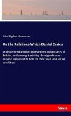 On the Relations Which Dental Caries
