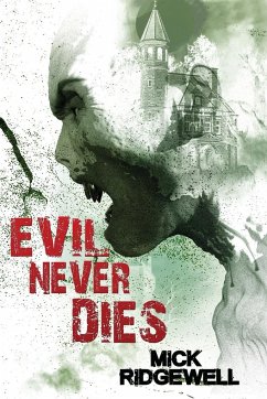 Evil Never Dies - Ridgewell, Mick
