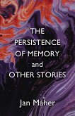 The Persistence of Memory and Other Stories