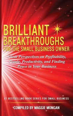 BRILLIANT BREAKTHROUGHS FOR THE SMALL BUSINESS OWNER - Mongan, Maggie; Leoni, Debbie; Mader, Diane L.