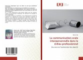 La communication orale interpersonnelle dans le milieu professionnel