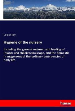 Hygiene of the nursery - Starr, Louis