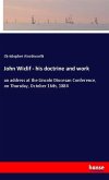 John Wiclif - his doctrine and work