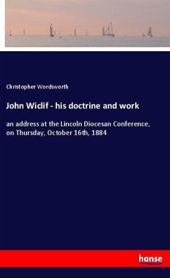John Wiclif - his doctrine and work - Wordsworth, Christopher