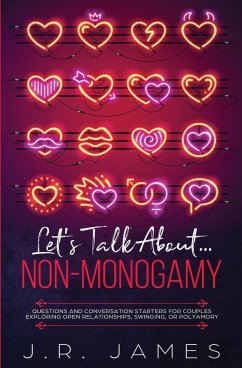 Let's Talk About... Non-Monogamy - James, J. R.