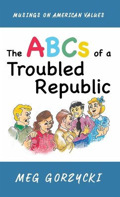 The ABCs of a Troubled Republic - Gorzycki, Meg