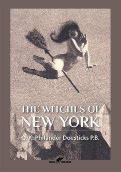 The Witches of New York - Doesticks, Q. K. Philander