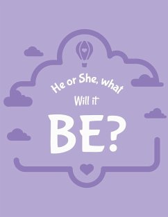 He Or She What Will It Be - Larson, Patricia