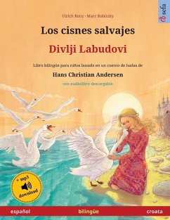 Los cisnes salvajes - Divlji Labudovi (español - croata) - Renz, Ulrich