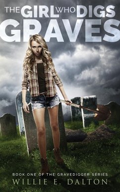 The Girl Who Digs Graves - Dalton, Willie E.
