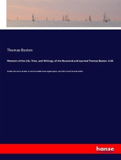 Memoirs of the Life, Time, and Writings, of the Reverend and Learned Thomas Boston, A.M. - Boston, Thomas