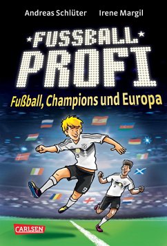 Fußball, Champions und Europa / Fußballprofi Bd.4 (eBook, ePUB) - Schlüter, Andreas; Margil, Irene