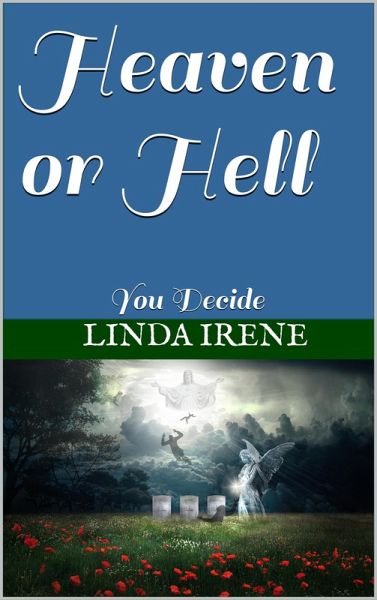 Heaven or Hell, You Decide (eBook, ePUB) Heaven or Hell, You Decide (eBook, ePUB)