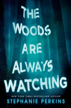 The Woods Are Always Watching (eBook, ePUB) - Perkins, Stephanie