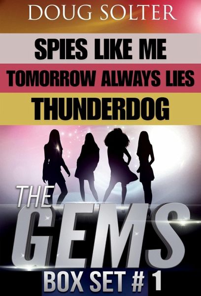 The Gems: Box Set #1 (The Gems Young Adult Spy Thriller Series) (eBook, ePUB) The Gems: Box Set #1 (The Gems Young Adult Spy Thriller Series) (eBook, ePUB)