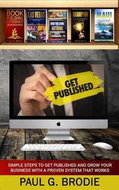 Get Published (eBook, ePUB) - Brodie, Paul Get Published (eBook, ePUB) - Brodie, Paul