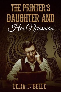 Cover The Printer's Daughter and Her Newsman (eBook, ePUB)