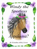 Windy the Spotless Appaloosa? (eBook, ePUB)