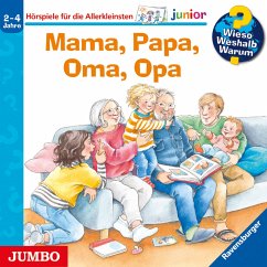 Mama, Papa, Oma, Opa / Wieso? Weshalb? Warum? Junior Bd.39 (MP3-Download) - Erne, Andrea; Szesny, Susanne