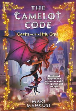 The Camelot Code: Geeks and the Holy Grail (eBook, ePUB) - Mancusi, Mari